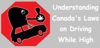 Understanding Canadas Laws on Driving While High